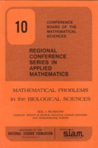 Knjiga Mathematical Problems in the Biological Sciences Sol I. Rubinow