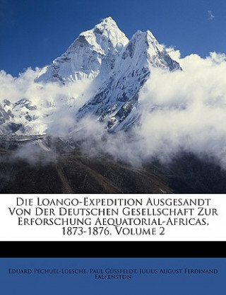 Książka Die Loango-Expedition. Dritte Abtheilung. Erste Hälfte. Eduard Pechuël-Loesche