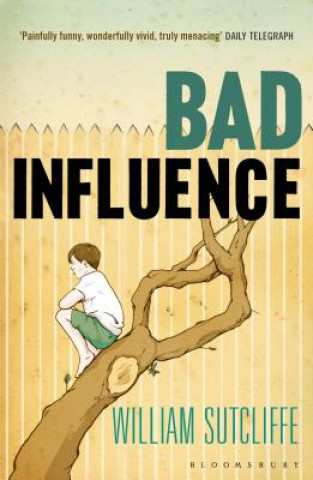 Книга Bad Influence William Sutcliffe