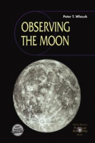 Könyv Observing the Moon Peter T. Wlasuk