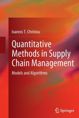 Kniha Quantitative Methods in Supply Chain Management Ioannis T. Christou