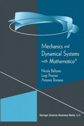 Könyv Mechanics and Dynamical Systems with Mathematica®, 1 Nicola Bellomo