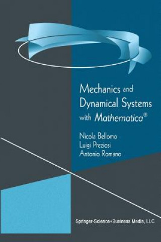 Książka Mechanics and Dynamical Systems with Mathematica®, 1 Nicola Bellomo