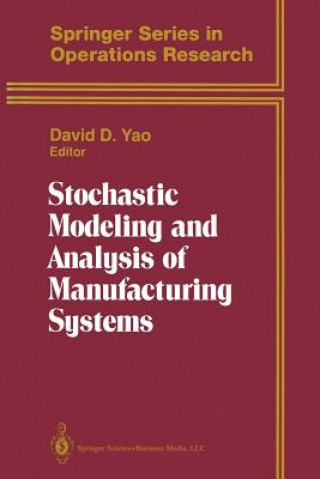 Książka Stochastic Modeling and Analysis of Manufacturing Systems David D. Yao