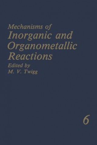 Kniha Mechanisms of Inorganic and Organometallic Reactions M.V. Twigg