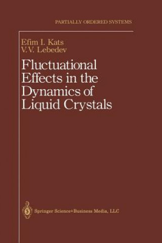 Könyv Fluctuational Effects in the Dynamics of Liquid Crystals, 1 E.I. Kats