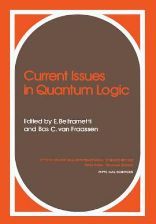 Książka Current Issues in Quantum Logic Enrico G. Beltrametti