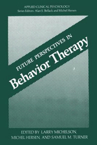 Knjiga Future Perspectives in Behavior Therapy Larry Michelson