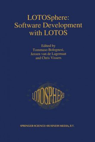 Könyv LOTOSphere: Software Development with LOTOS Tommaso Bolognesi