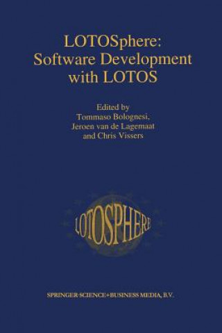 Kniha LOTOSphere: Software Development with LOTOS Tommaso Bolognesi