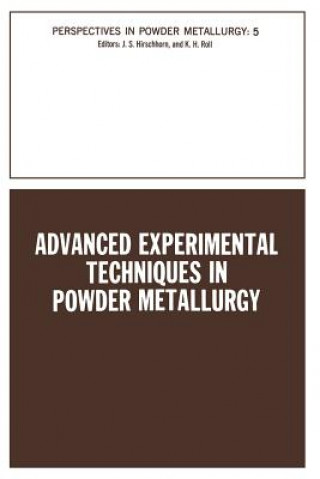 Könyv Advanced Experimental Techniques in Powder Metallurgy 