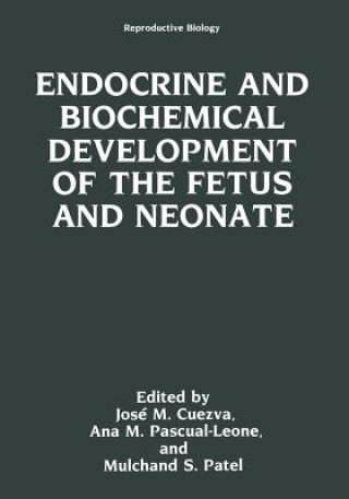 Carte Endocrine and Biochemical Development of the Fetus and Neonate Jose M. Cuezva
