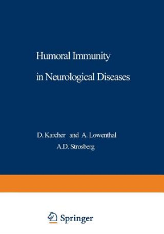 Könyv Humoral Immunity in Neurological Diseases D. Karcher
