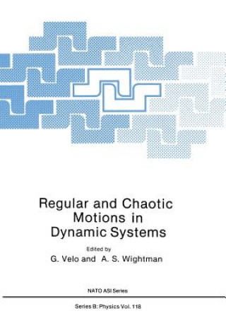 Kniha Regular and Chaotic Motions in Dynamic Systems A. S. Wightman