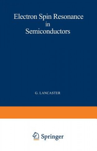 Book Electron Spin Resonance in Semiconductors Gordon Lancaster