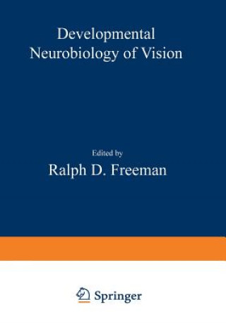 Könyv Developmental Neurobiology of Vision R. D. Freeman