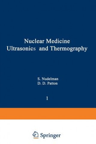 Könyv Nuclear Medicine, Ultrasonics, and Thermography Sol Nudelman