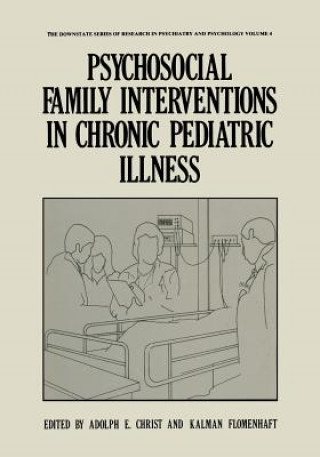 Carte Psychosocial Family Interventions in Chronic Pediatric Illness Adolph E. Christ