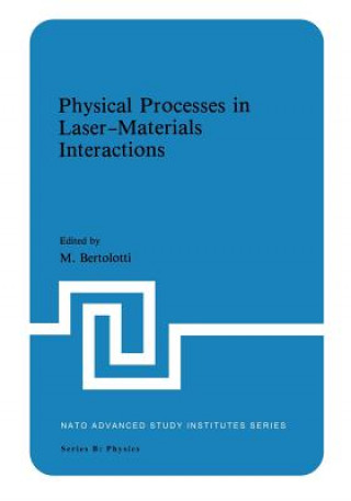 Boek Physical Processes in Laser-Materials Interactions M. Bertolotti