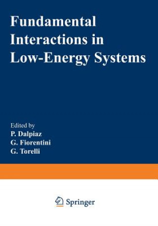 Книга Fundamental Interactions in Low-Energy Systems P. Dalpiaz