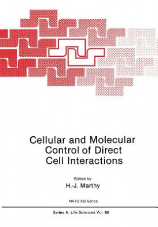 Knjiga Cellular and Molecular Control of Direct Cell Interactions H. -J Marthy