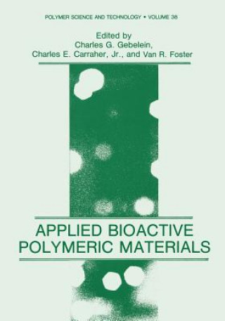 Könyv Applied Bioactive Polymeric Materials Charles Gebelein