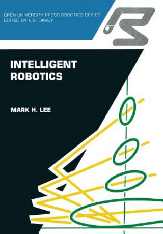 Книга Intelligent robotics Mark H. Lee
