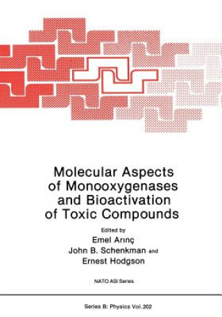 Könyv Molecular Aspects of Monooxygenases and Bioactivation of Toxic Compounds Emel Arinç