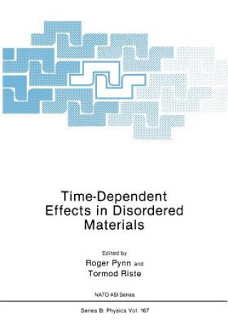 Kniha Time-Dependent Effects in Disordered Materials Roger Pynn