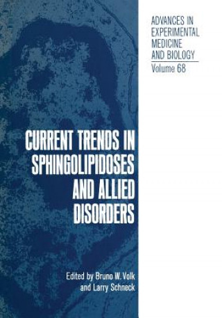 Kniha Current Trends in Sphingolipidoses and Allied Disorders Bruno Volk