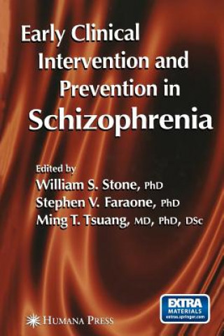 Könyv Early Clinical Intervention and Prevention in Schizophrenia, 1 William S. Stone