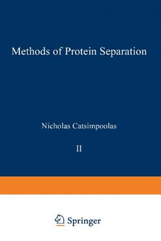 Книга Methods of Protein Separation Nicholas Catsimpoolas