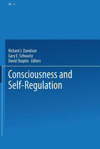 Könyv Consciousness and Self-Regulation Richard J. Davidson