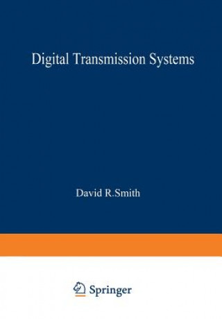 Kniha Digital Transmission Systems David R. Smith