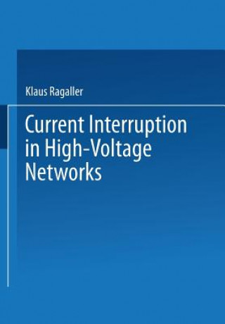 Könyv Current Interruption in High-Voltage Networks Klaus Ragaller
