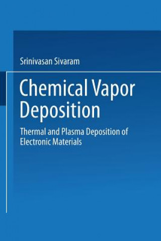 Könyv Chemical Vapor Deposition Srinivasan Sivaram
