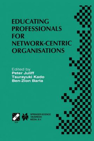 Libro Educating Professionals for Network-Centric Organisations Peter Juliff