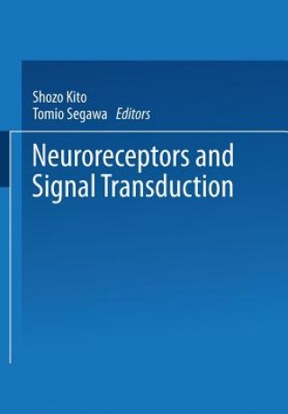 Carte Neuroreceptors and Signal Transduction S. Kito