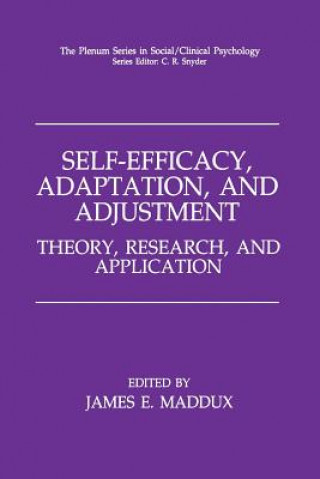 Livre Self-Efficacy, Adaptation, and Adjustment James E. Maddux