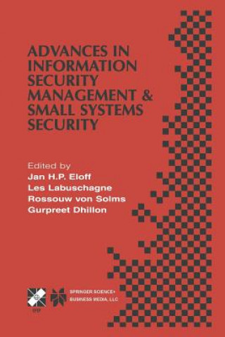 Carte Advances in Information Security Management & Small Systems Security, 1 Jan H.P. Eloff