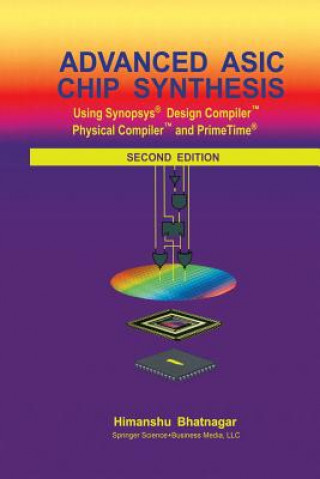 Könyv Advanced ASIC Chip Synthesis Himanshu Bhatnagar
