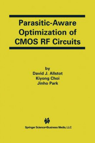 Kniha Parasitic-Aware Optimization of CMOS RF Circuits David J. Allstot