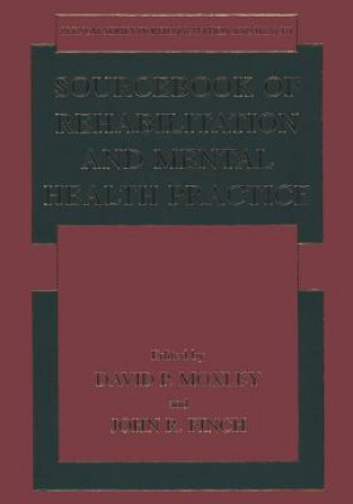 Kniha Sourcebook of Rehabilitation and Mental Health Practice David P. Moxley