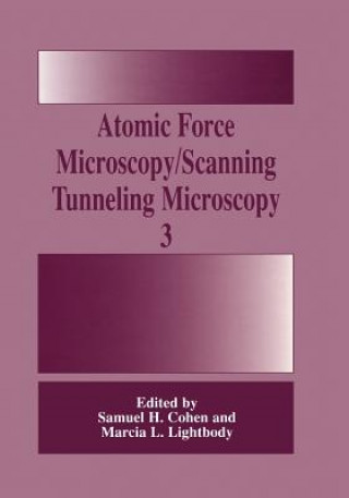 Książka Atomic Force Microscopy/Scanning Tunneling Microscopy 3 Samuel H. Cohen