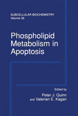 Carte Phospholipid Metabolism in Apoptosis Peter J. Quinn