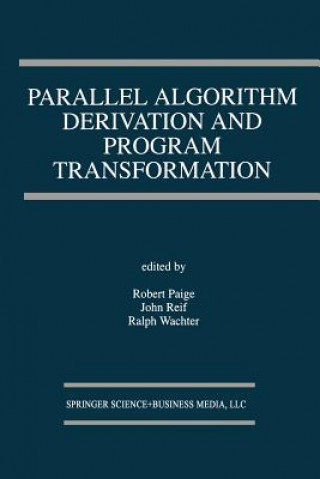 Carte Parallel Algorithm Derivation and Program Transformation, 1 Robert Paige