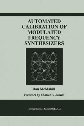 Carte Automated Calibration of Modulated Frequency Synthesizers, 1 Dan McMahill
