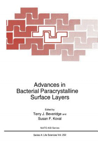 Kniha Advances in Bacterial Paracrystalline Surface Layers Terry J. Beveridge