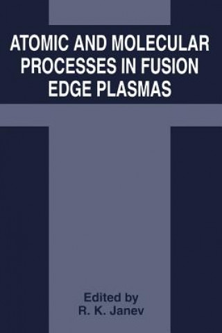 Carte Atomic and Molecular Processes in Fusion Edge Plasmas R.K. Janev