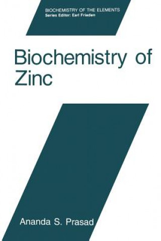 Carte Biochemistry of Zinc Ananda S. Prasad